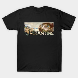 quarantine T-Shirt
